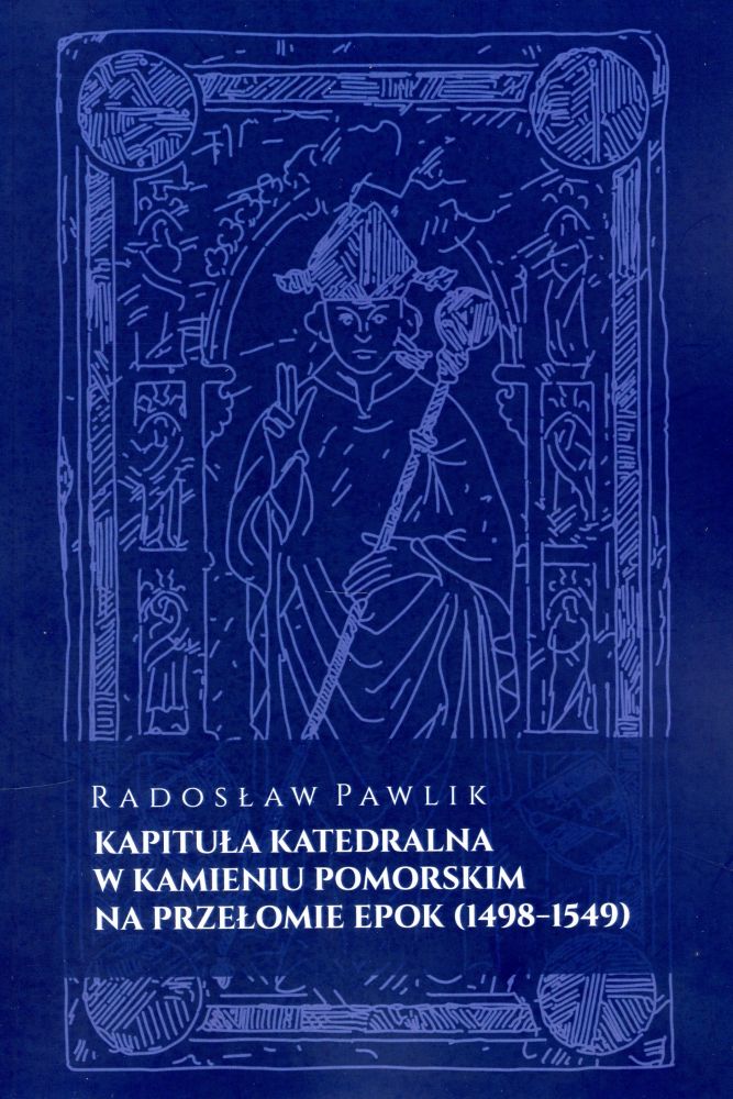 Spotkanie z dr. Radosławem Pawlikiem, autorem książki "Kapituła Katedralna w Kamieniu Pomorskim na przełomie epok (1498-1549)", 14 grudnia w MHZK