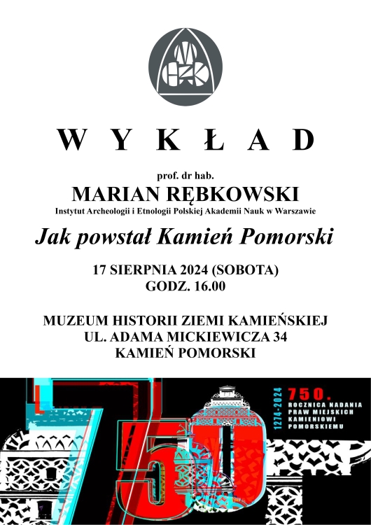 "Jak powstał Kamień Pomorski" - wykład prof. Mariana Rębkowskiego